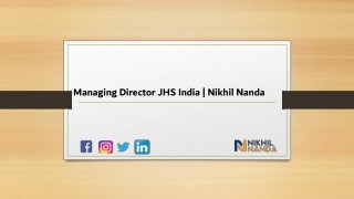 Entrepreneur Nikhil Nanda | JHS India