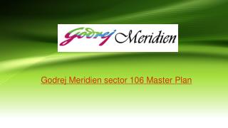 Godrej Meridien Sector 106 Gurgaon Master plan
