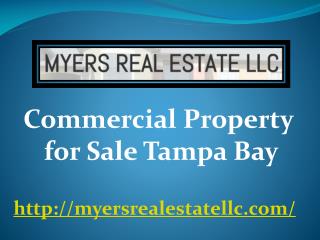 Commercial Property for Sale Tampa Bay - MyersRealEstateLLC.com