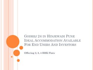 Godrej 24 in Hinjewadi Pune Ideal Accommodation Available For End Users AndÂ Investors