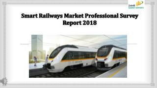 Smart railways market professional survey report 2018