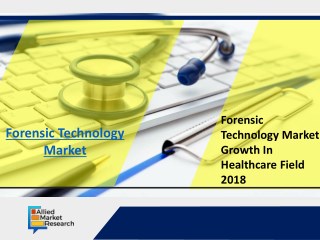 Worldwide Demand Increases of Forensic Technology Market