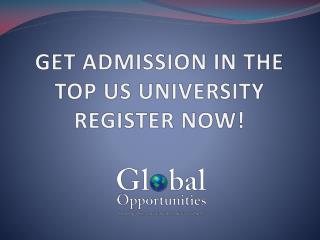 GET ADMISSION IN THE TOP US UNIVERSITY