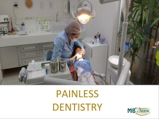 PainlessÂ Dentistry