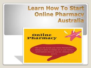 Learn How To Start Online Pharmacy Australia