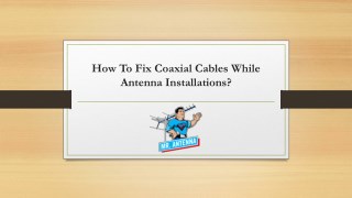 How To Fix Coaxial Cables While Antenna Installations?
