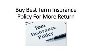 Buy Best Term Insurance Policy For More Return
