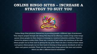 Online Bingo Sites â€“ Increase a Strategy to Suit You