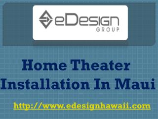 Home Theater Installation In Maui