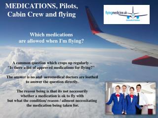 MEDICATIONS, Pilots, Cabin Crew and flying
