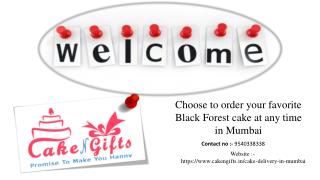 When ordering any kind of Black Forest Cake in Mumbai, go to online Cake Delivery Services?