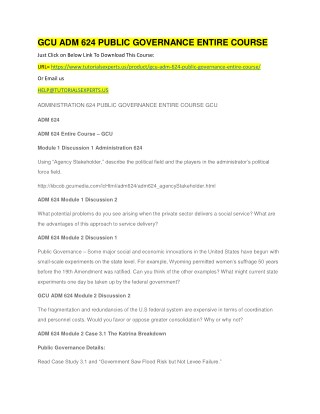 GCU ADM 624 PUBLIC GOVERNANCE ENTIRE COURSE