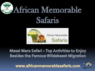 Masai Mara Safari â€“ Top Activities to Enjoy Besides the Famous Wildebeest Migration