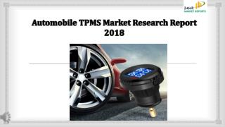 Automobile tpms market research report 2018