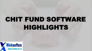 Chit fund software highlights