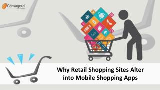 Why Retail Shopping Sites Alter into Mobile Shopping Apps