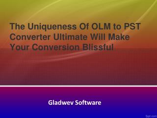 Download OLM to PST Converter Ultimate to Export OLM to PST