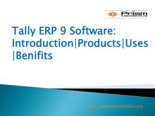 Tally ERP 9 software :Products|Uses|Benefits|PrismIT