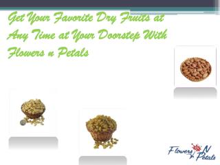 Enjoy Your Favorite Dry Fruits with Online Dry Fruits Delivery