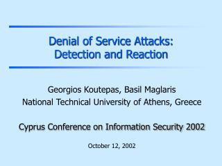 Denial of Service Attacks: Detection and Reaction