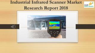 Industrial Infrared Scanner Market Research Report 2018