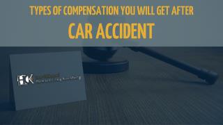 Type of Compensation You Will Get After Car Accident