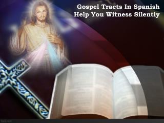 Gospel Tracts In Spanish Help You Witness Silently