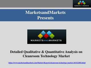 Detailed Qualitative & Quantitative Analysis on Cleanroom Technology Market