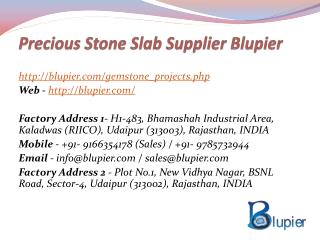 Precious Stone Slab Supplier Blupier