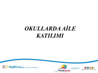 OKULLARDA AİLE KATILIMI