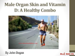 Male Organ Skin and Vitamin D: A Healthy Combo