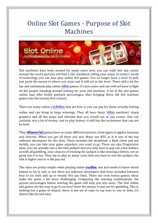 Online Slot Games - Purpose of Slot Machines