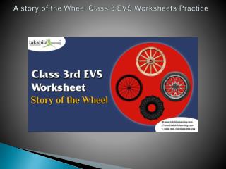 A story of the Wheel Class 3 EVS Worksheets Practice