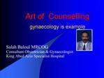 Art of Counselling gynaecology is example