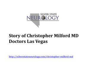 Story of Christopher Milford MD Doctors Las Vegas