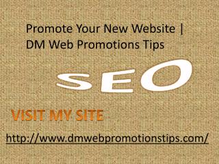 Promote Your New Website | DM Web Promotions Tips