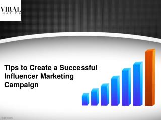 Tips to Create a Successful Influencer Marketing Campaign
