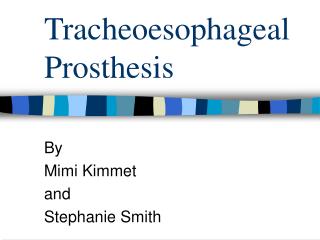 Tracheoesophageal Prosthesis