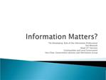 The Developing Role of the Information Professional Sue Westcott Head, ICT Services Communities and Local Government V