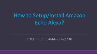 1-844-794-2730 How to Setup Amazon Echo Alexa?