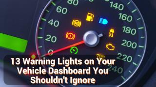 Warning Lights on Your Vehicle's Dashboard You Shouldnâ€™t Ignore
