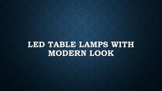 Led Table Lamps With Modern Looks