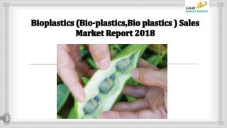 Bioplastics (Bio-plastics,Bio plastics ) Sales Market Report 2018