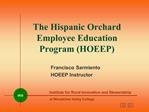 The Hispanic Orchard Employee Education Program HOEEP