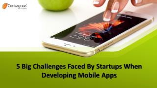 6 Big Challenges Faced By Startups When Developing Mobile Apps
