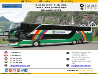Global Bus MarketÂ , Trends, Share, Growth Drivers, Industry Analysis & Forecast 2016-2024
