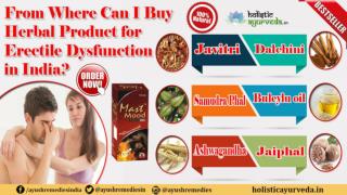 From Where Can I Buy Herbal Product for Erectile Dysfunction in India?