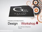 Publications Design Workshop 1 - Fall 2012