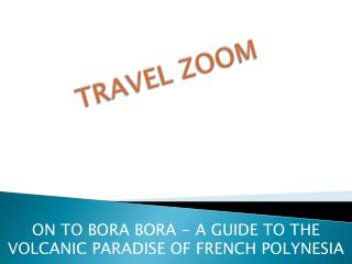 The Bora Bora Travel Destination