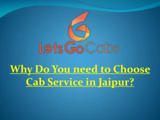 Why Do You need to Choose Cab Service in Jaipur